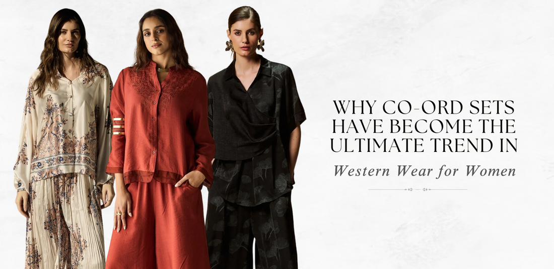 Why Co-Ord Sets Have Become the Ultimate Trend in Western Wear for Women